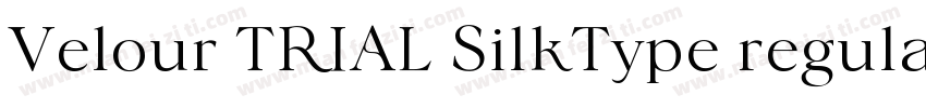 Velour TRIAL SilkType regular字体转换